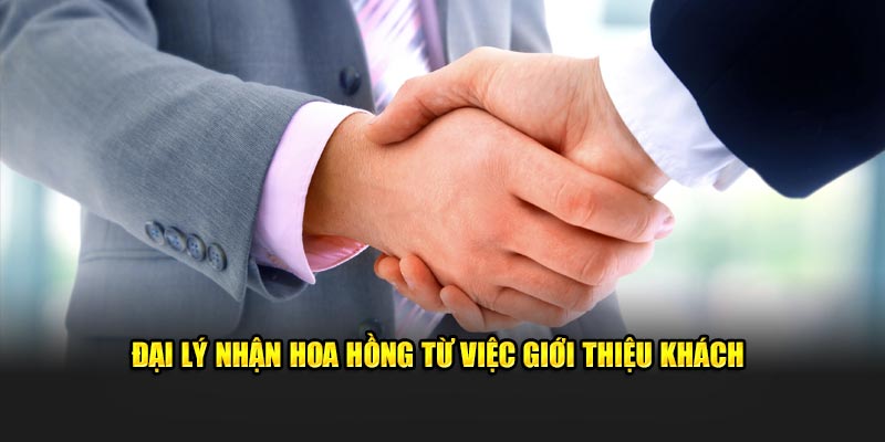 Đại lý có cơ hội nhận hoa hồng giá trị từ việc giới thiệu thành viên