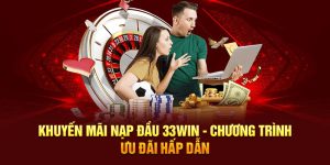 Khuyến mãi nạo đầu 33win