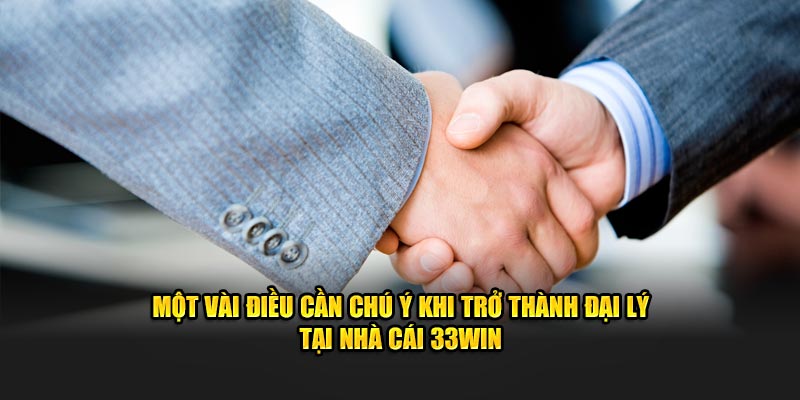 Một vài điều cần chú ý khi trở thành đại lý tại hệ thống